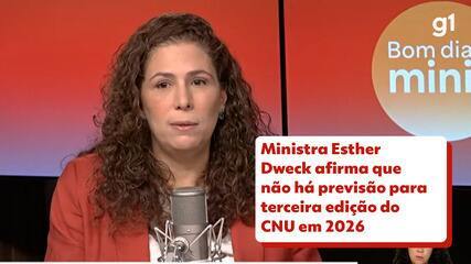 Ministra Esther Dweck afirma que não há previsão para terceira edição do CNU em 2026