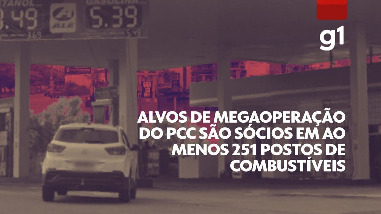 Alvos de megaoperação contra o PCC têm 251 postos de combustível; veja endereços