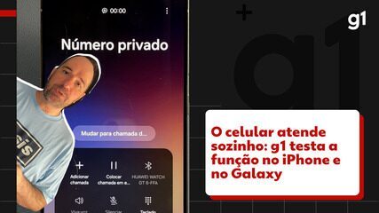 O celular atende sozinho: g1 testa a função no iPhone e no Galaxy