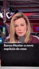 Banco Master: o novo capítulo do caso