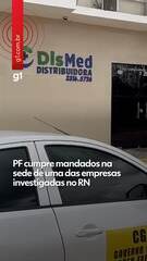 PF cumpre mandados na sede de uma das empresas investigadas no RN