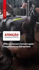 PMs espancam homem após megabloco no Ibirapuera