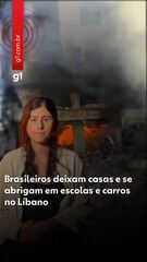 Brasileiros deixam casas e se abrigam em escolas e carros no Líbano após ataques de Israel