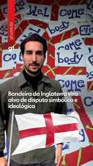 Bandeira da Inglaterra vira alvo de disputa simbólica e ideológica