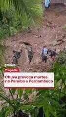Chuva provoca mortes na Paraíba e Pernambuco