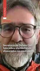 Secretário de Defesa Civil fala sobre alertas falsos disparados na madrugada