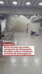 Parte do teto do principal aeroporto da Venezuela desaba durante terremoto; veja