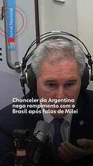 Chanceler da Argentina nega rompimento com o Brasil após falas de Milei